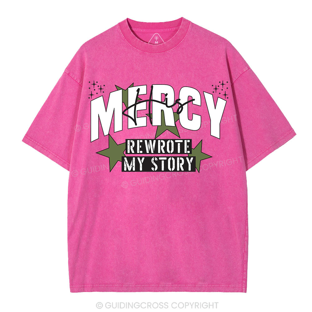His Mercy Rewrote My Story Christian Washed T-Shirt