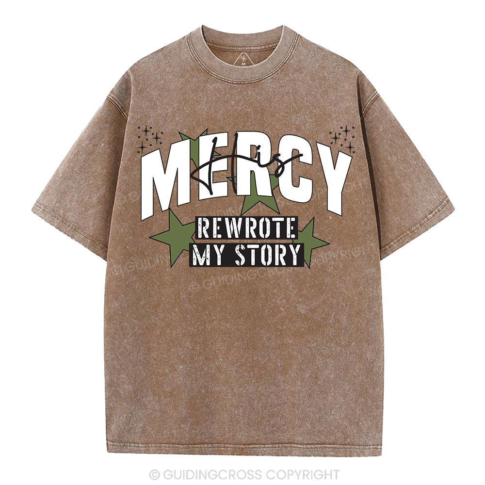 His Mercy Rewrote My Story Christian Washed T-Shirt