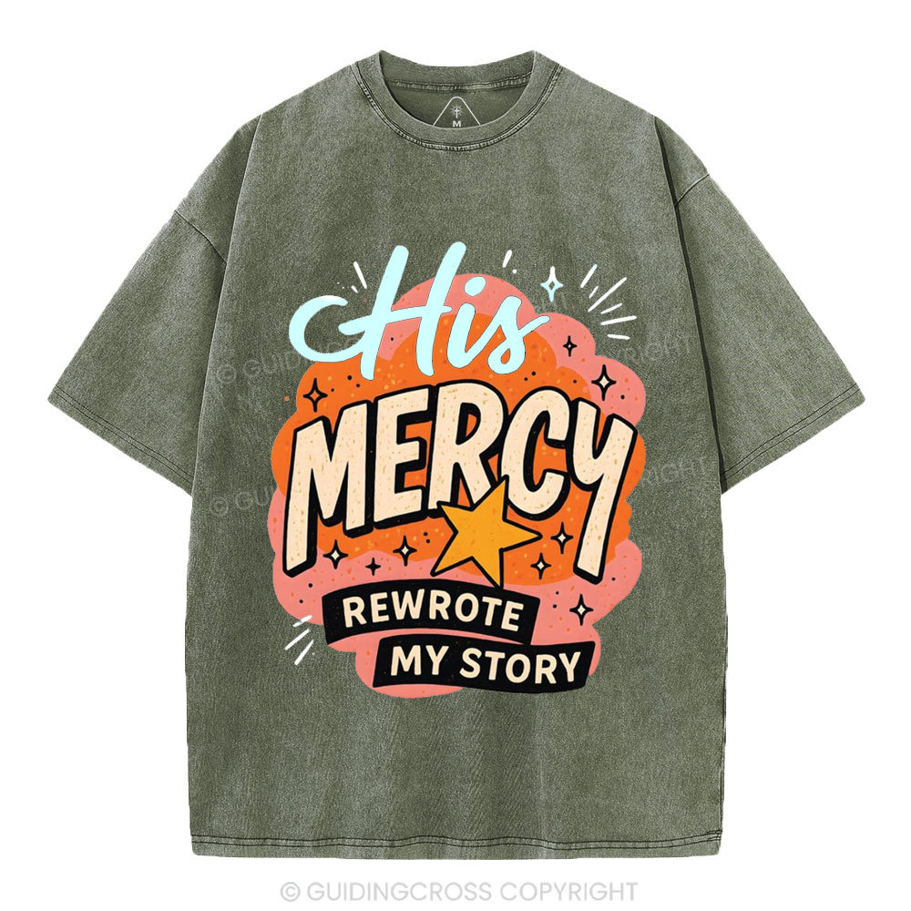His Mercy Rewrote My Story Christian Washed T-Shirt