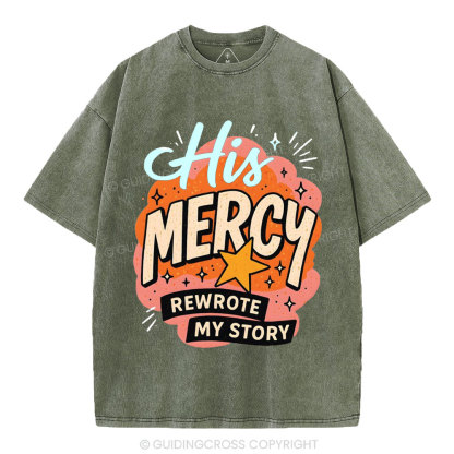 His Mercy Rewrote My Story Christian Washed T-Shirt
