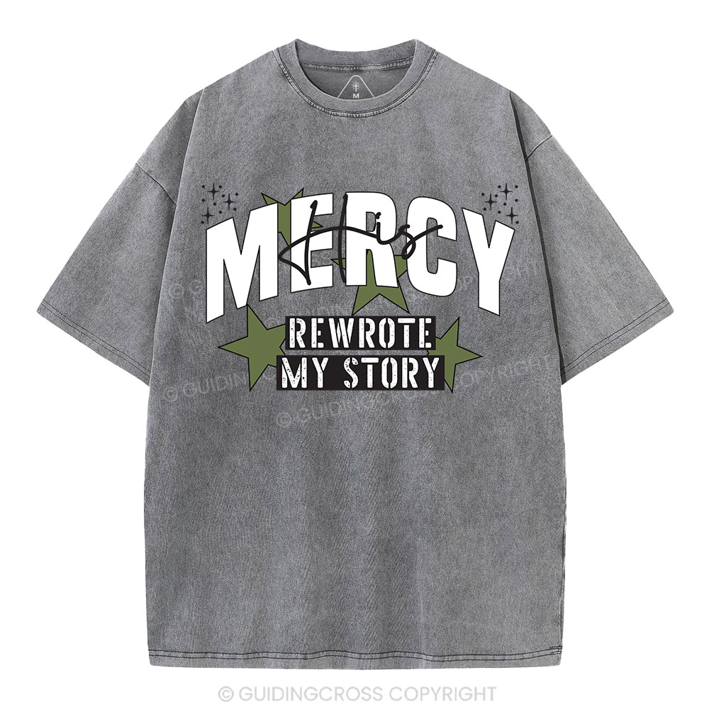 His Mercy Rewrote My Story Christian Washed T-Shirt