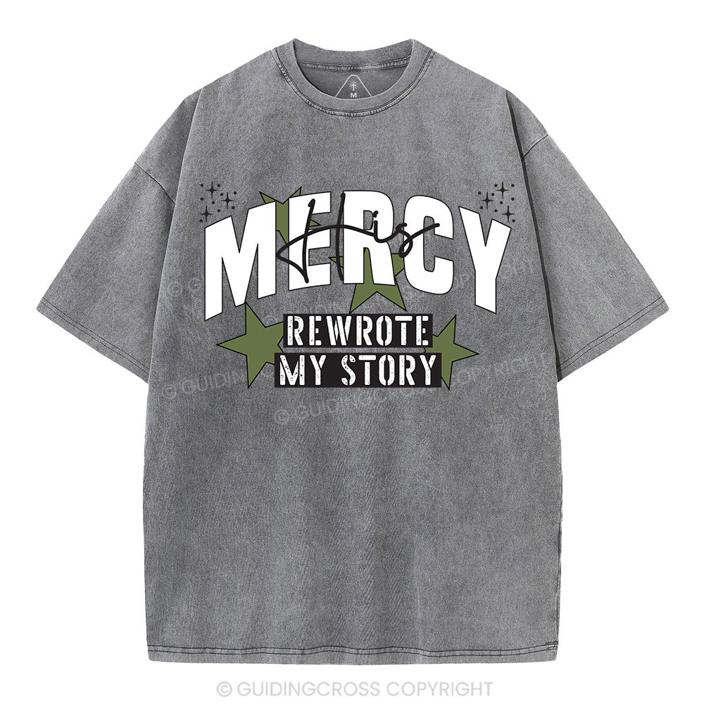 His Mercy Rewrote My Story Christian Washed T-Shirt
