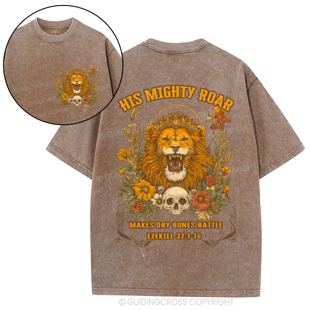 His Mighty Roar Makes  Dry Bones Rattle Christian Washed T-Shirt