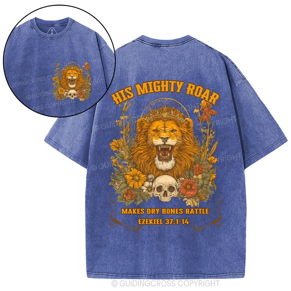 His Mighty Roar Makes  Dry Bones Rattle Christian Washed T-Shirt