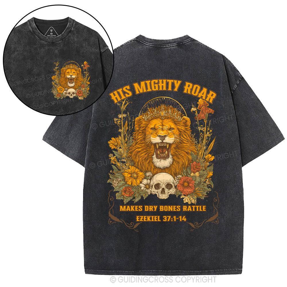 His Mighty Roar Makes  Dry Bones Rattle Christian Washed T-Shirt
