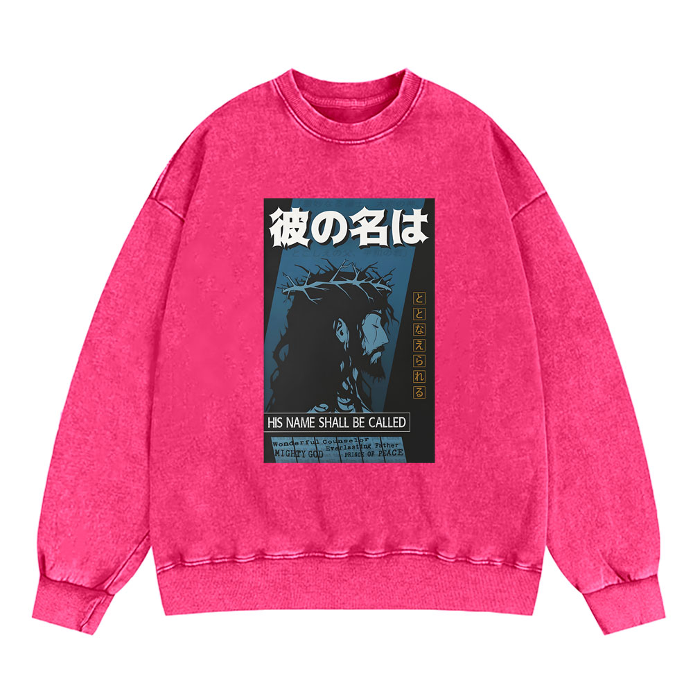 His Name Shall Be Called Jesus Christian Washed Sweatshirt