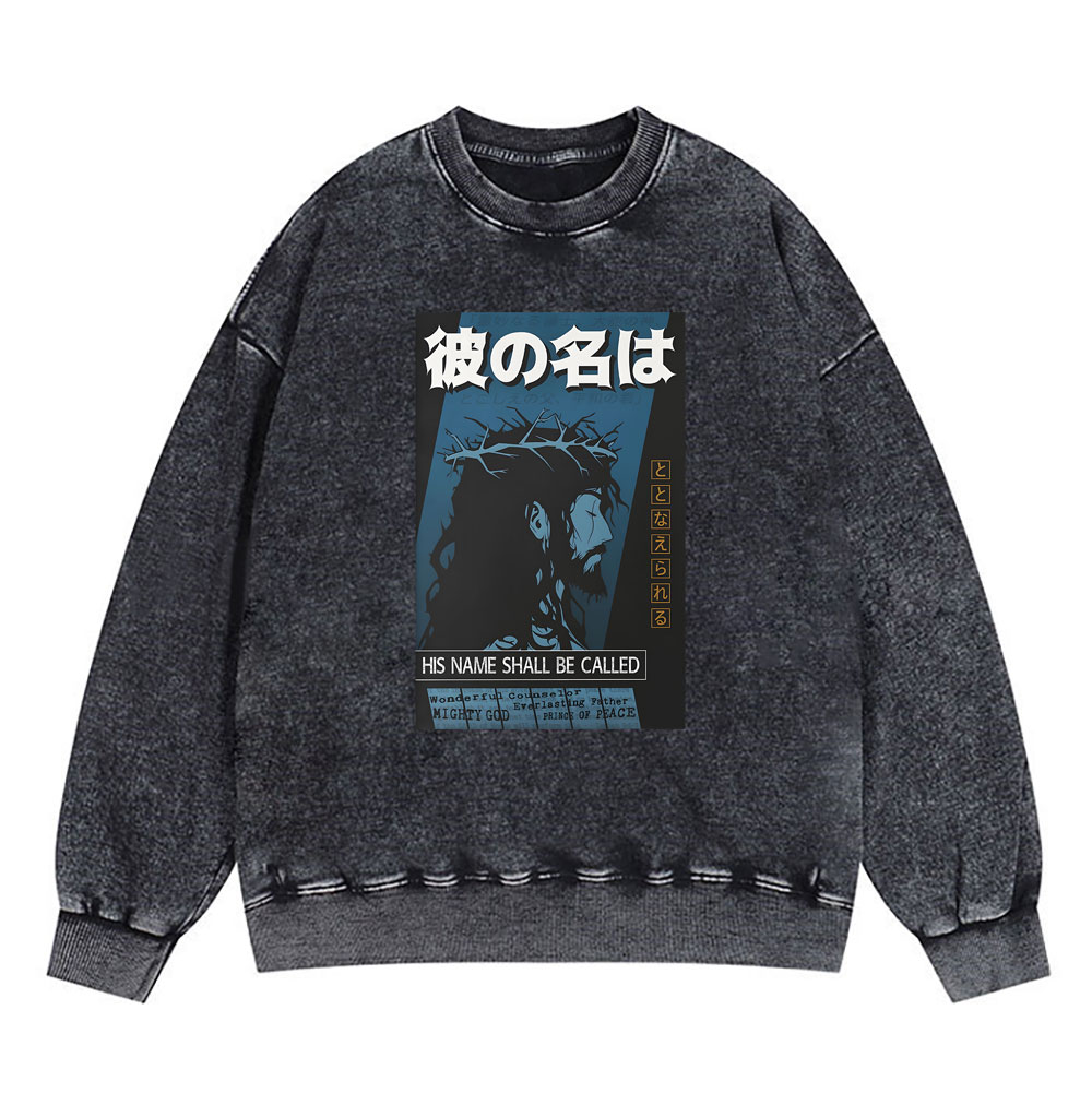 His Name Shall Be Called Jesus Christian Washed Sweatshirt