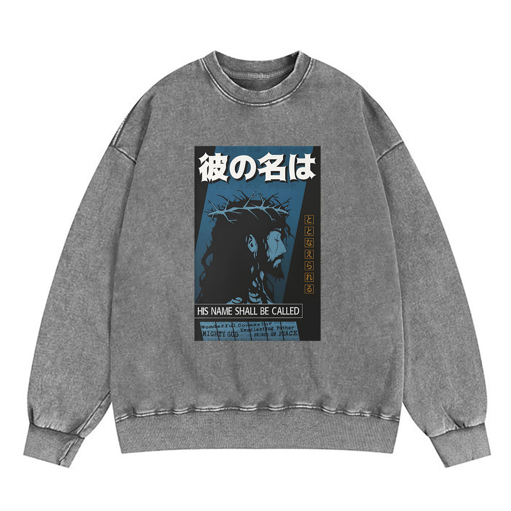 His Name Shall Be Called Jesus Christian Washed Sweatshirt