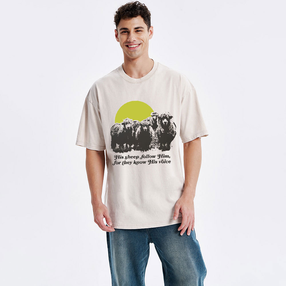 His Sheep Follow Him For They Know His Voice Chrsitian Washed T-Shirt