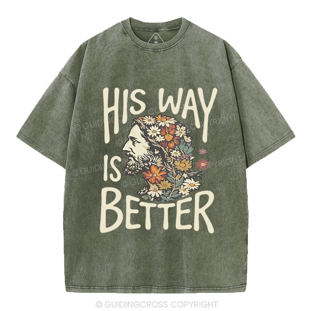 His Way Is Better Chrisitian Washed T-Shirt