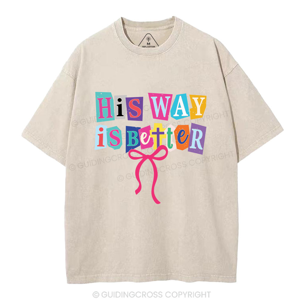 His Way Is Better Christian Washed T-Shirt