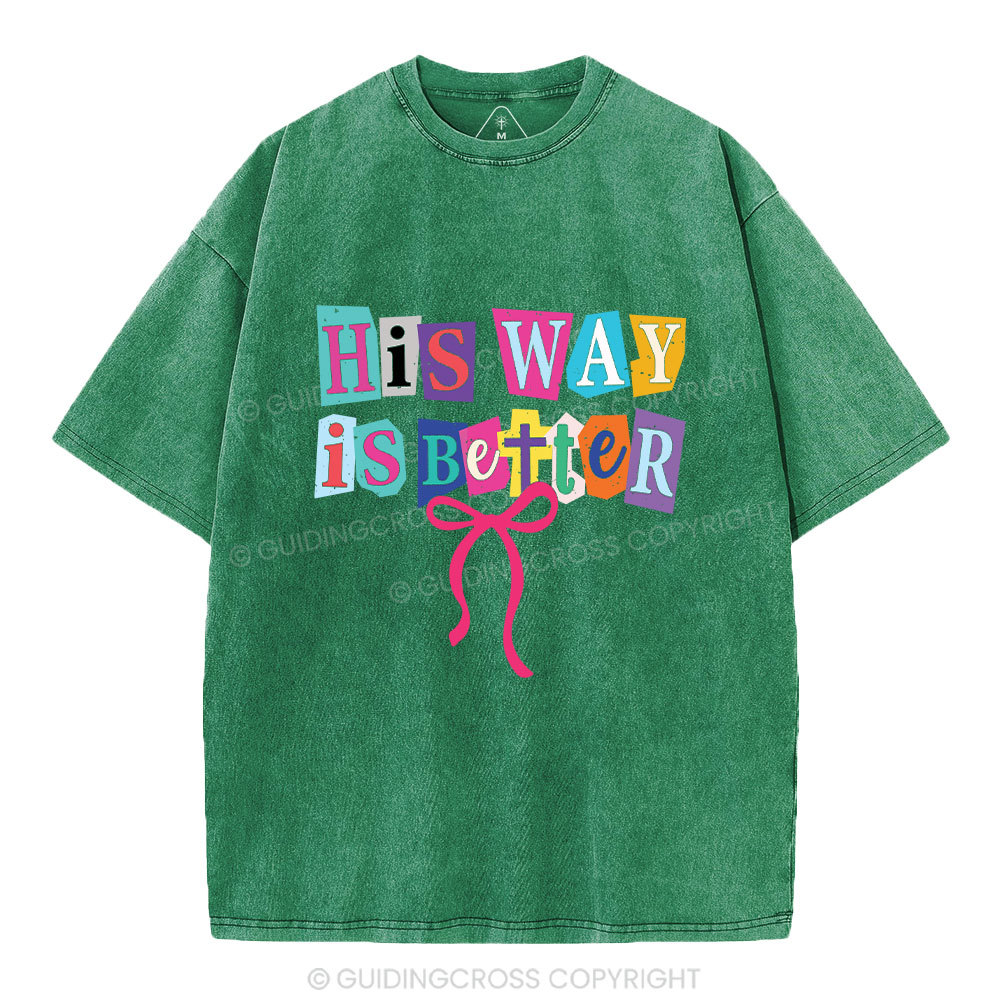 His Way Is Better Christian Washed T-Shirt