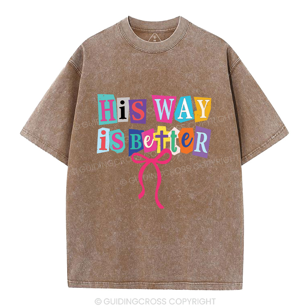 His Way Is Better Christian Washed T-Shirt