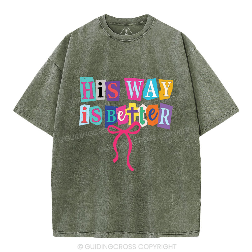 His Way Is Better Christian Washed T-Shirt