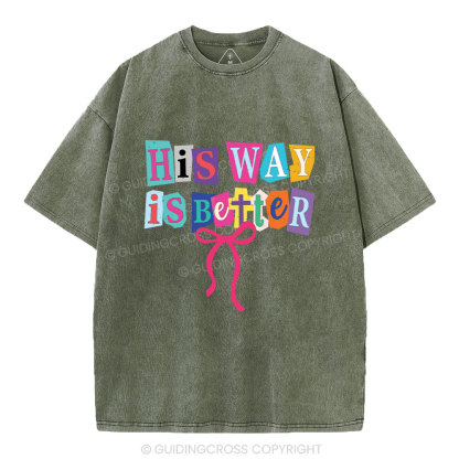 His Way Is Better Christian Washed T-Shirt