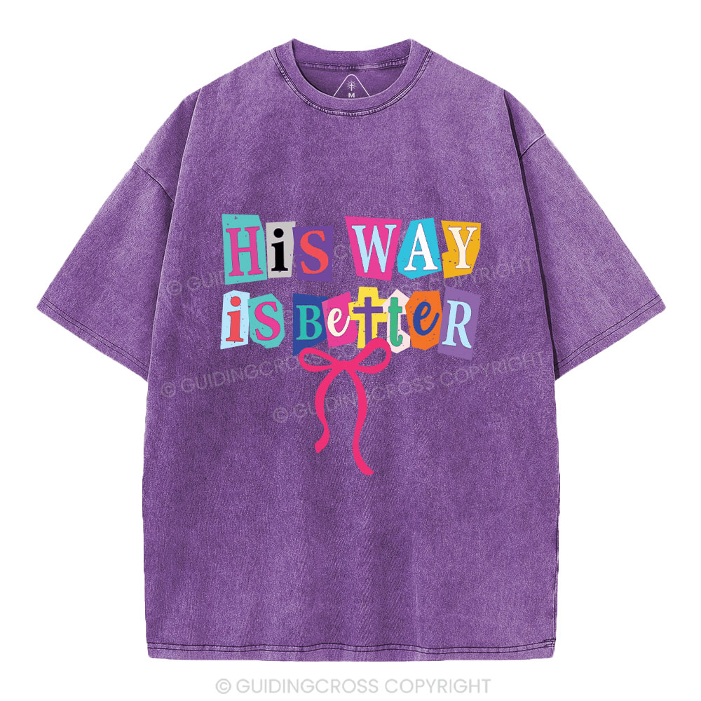 His Way Is Better Christian Washed T-Shirt
