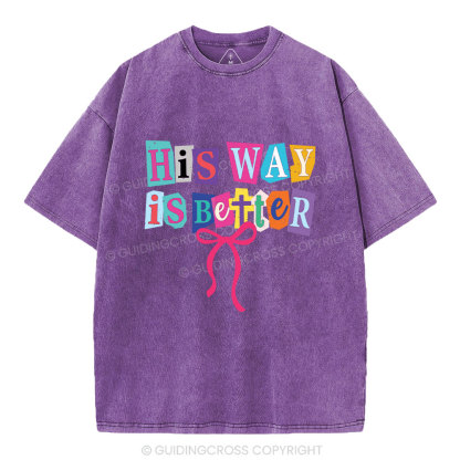 His Way Is Better Christian Washed T-Shirt