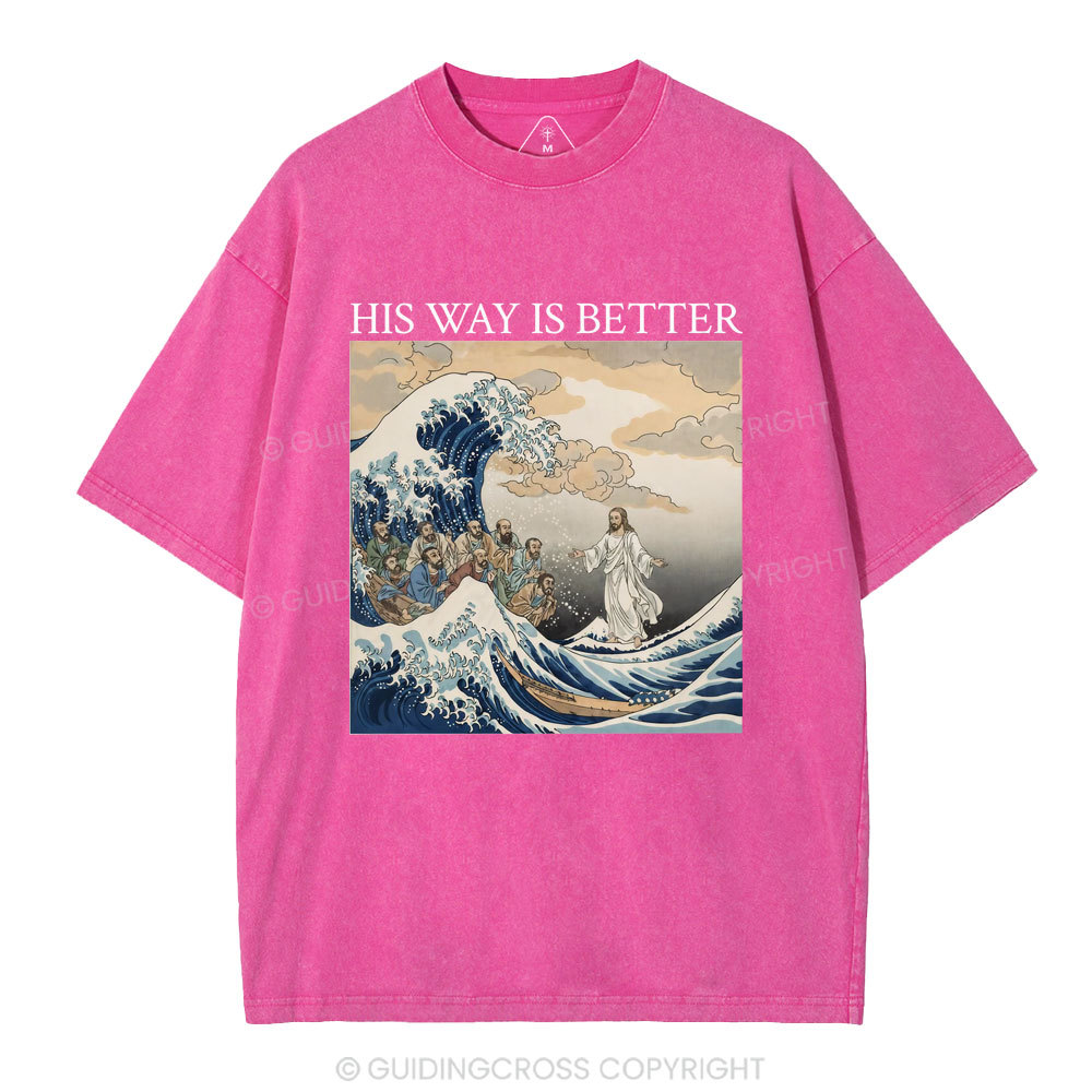 His Way Is Better Christian Washed T-Shirt