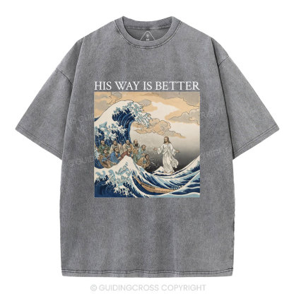 His Way Is Better Christian Washed T-Shirt