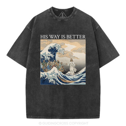 His Way Is Better Christian Washed T-Shirt