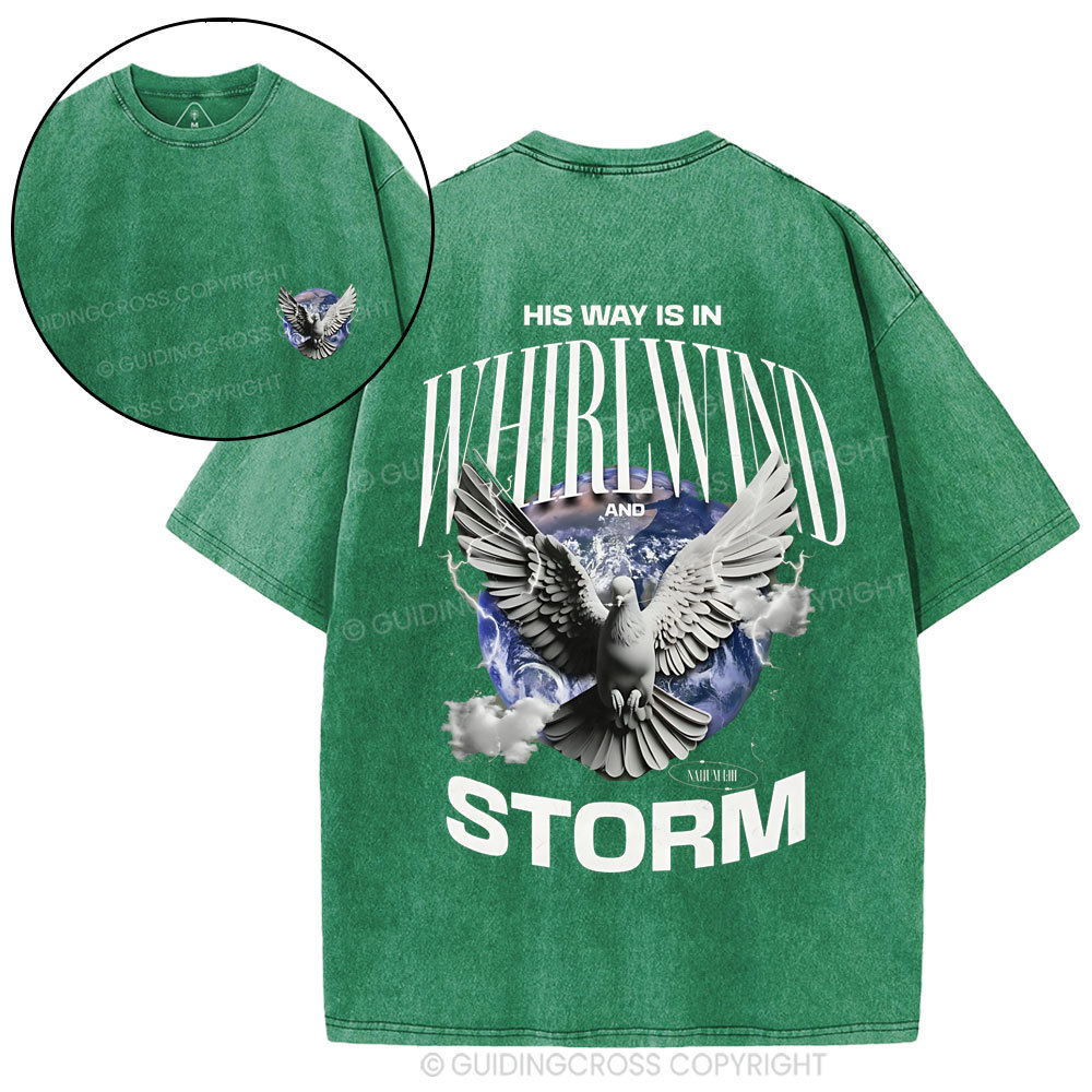 His Way Is In Wirlwind Storm Christia Washed T-Shirt