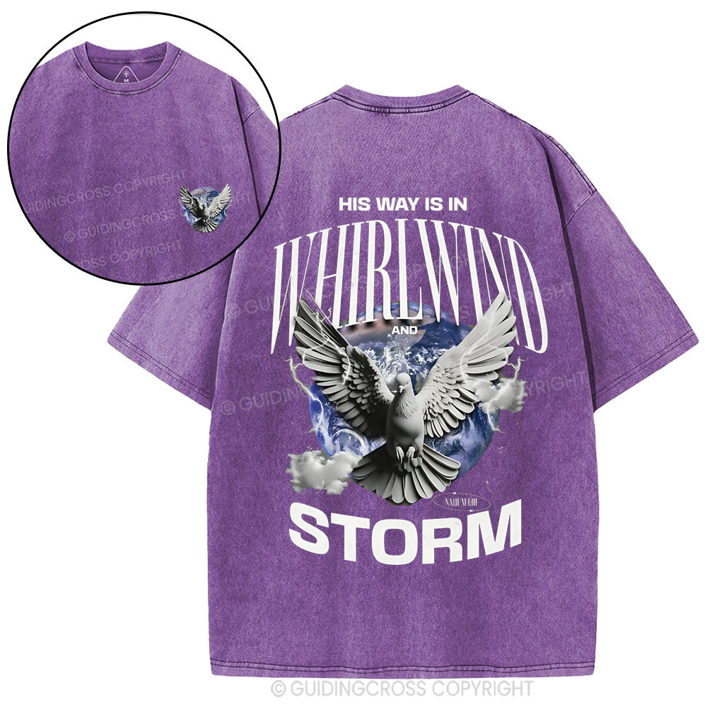 His Way Is In Wirlwind Storm Christia Washed T-Shirt