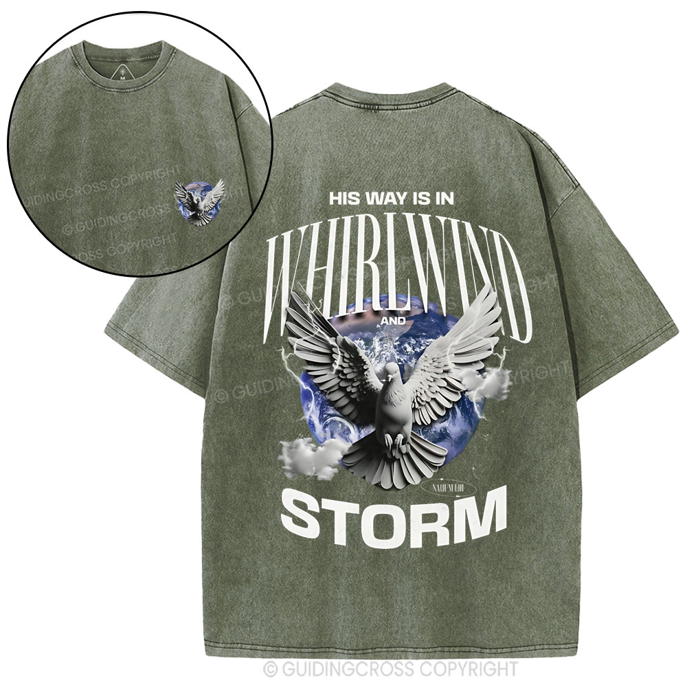 His Way Is In Wirlwind Storm Christia Washed T-Shirt