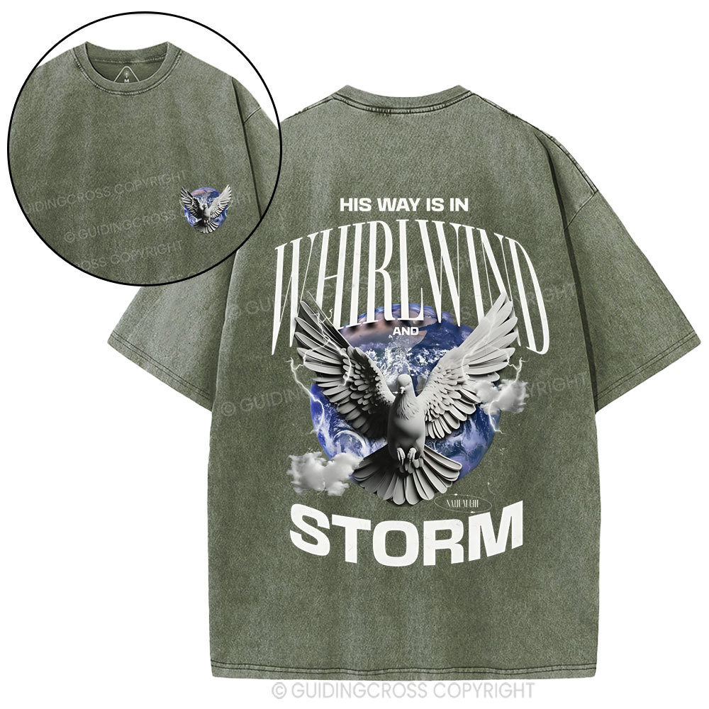 His Way Is In Wirlwind Storm Christia Washed T-Shirt