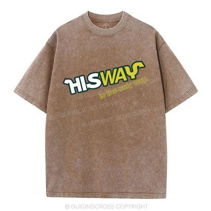 His Way Is The Only Way Christian Washed T-Shirt