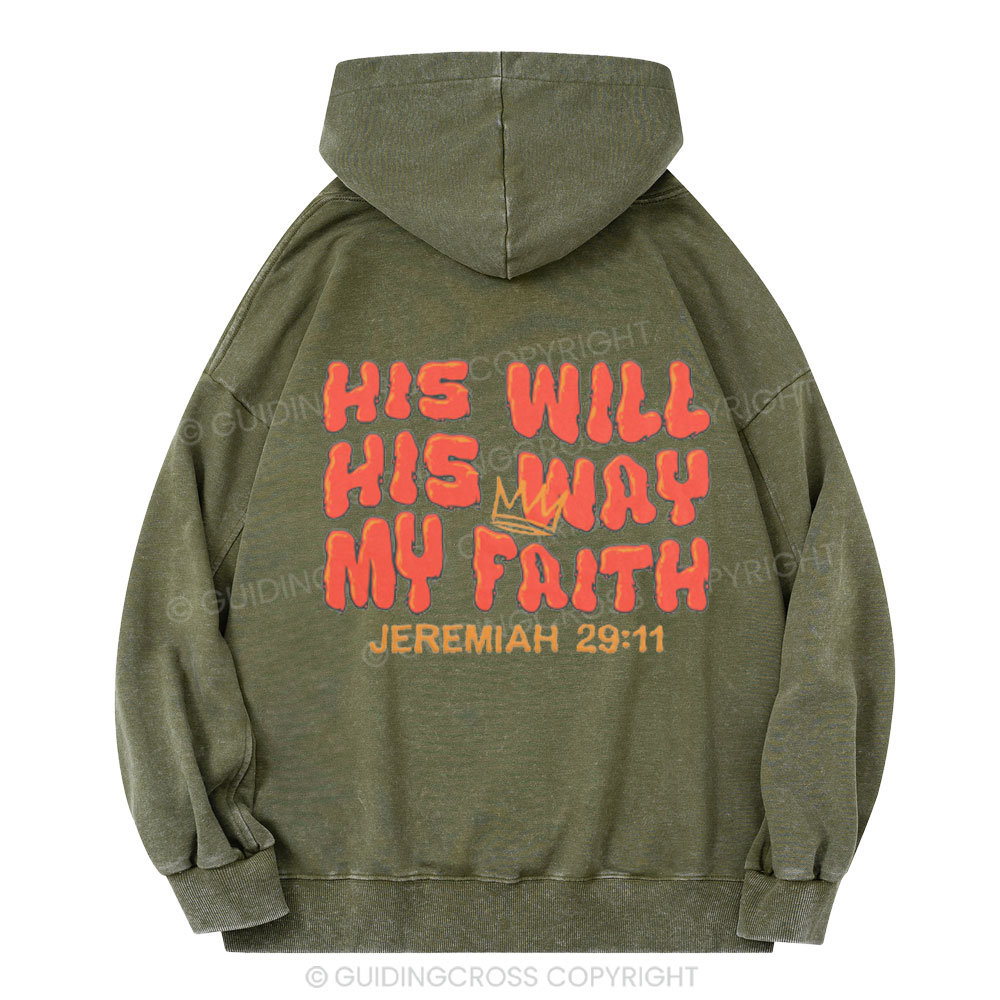 His Will His WAY My Faith CHristian Washed Hoodie