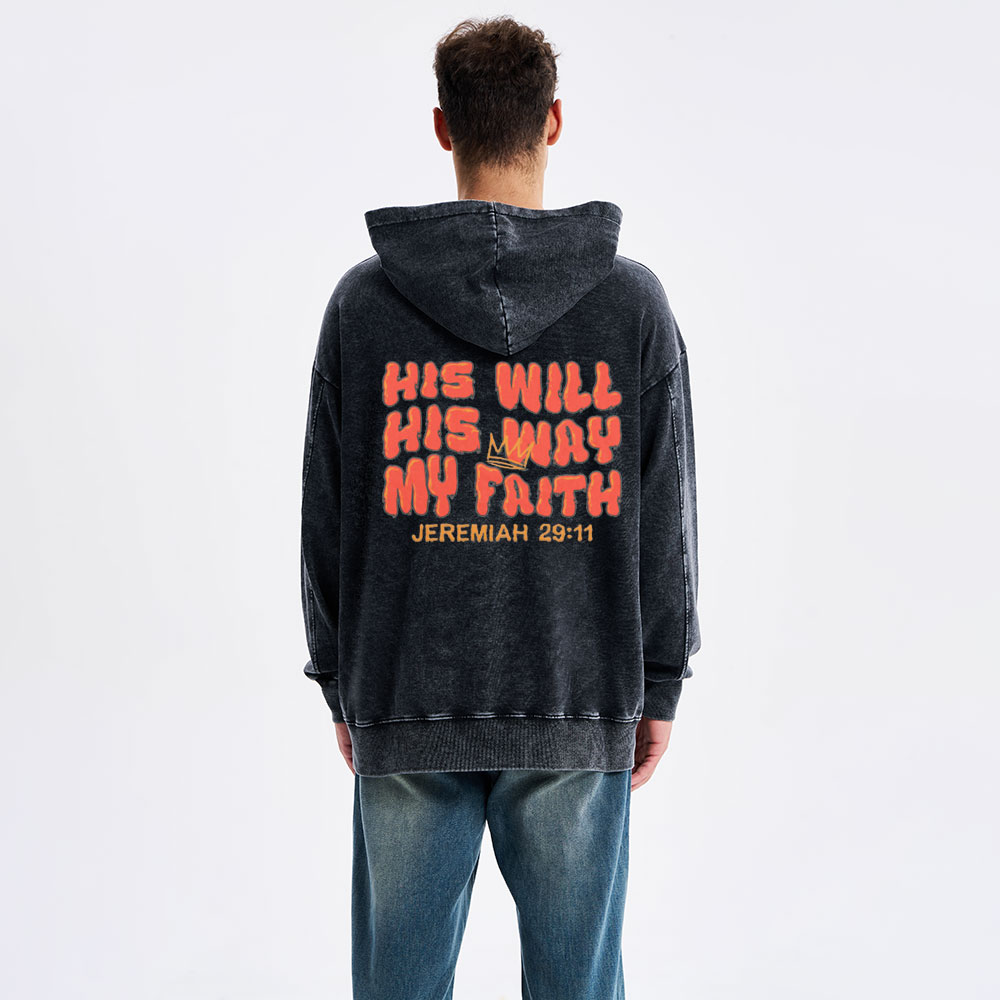 His Will His WAY My Faith CHristian Washed Hoodie