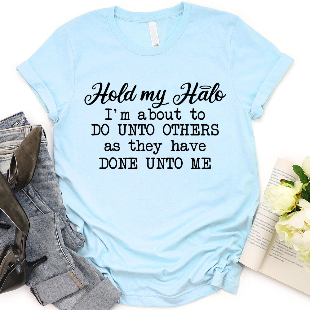 Hold My Halo Christian T-Shirt