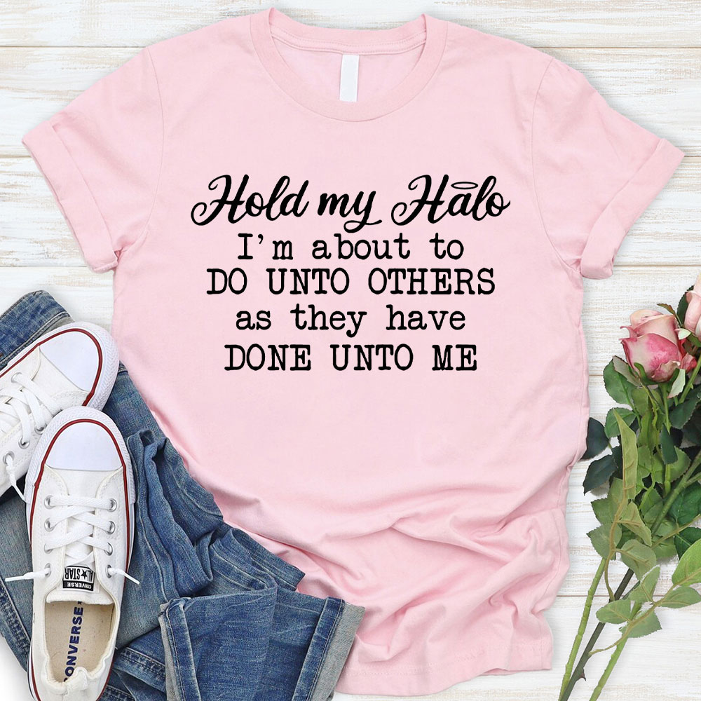 Hold My Halo Christian T-Shirt