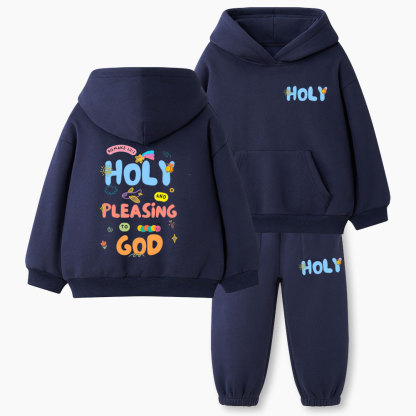 Holy And Pleasing To God Christian Kid Fleece Hoodie Set