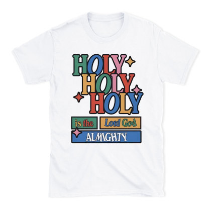Holy Holy Holy  Christian T-Shirt