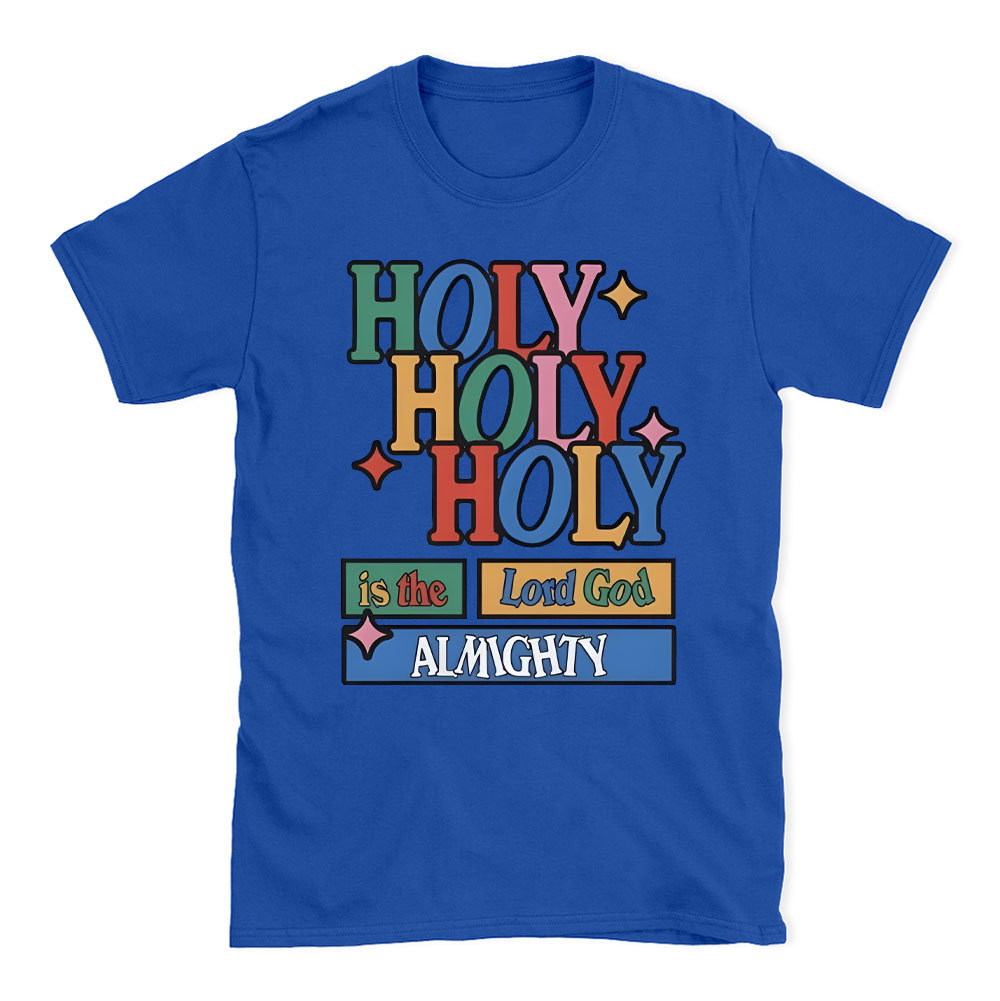 Holy Holy Holy  Christian T-Shirt