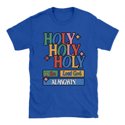 Holy Holy Holy  Christian T-Shirt