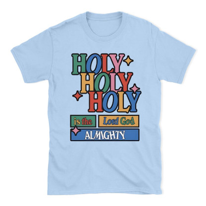 Holy Holy Holy  Christian T-Shirt