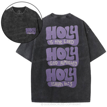 Holy Is The Lord Christian Washed T-Shirt
