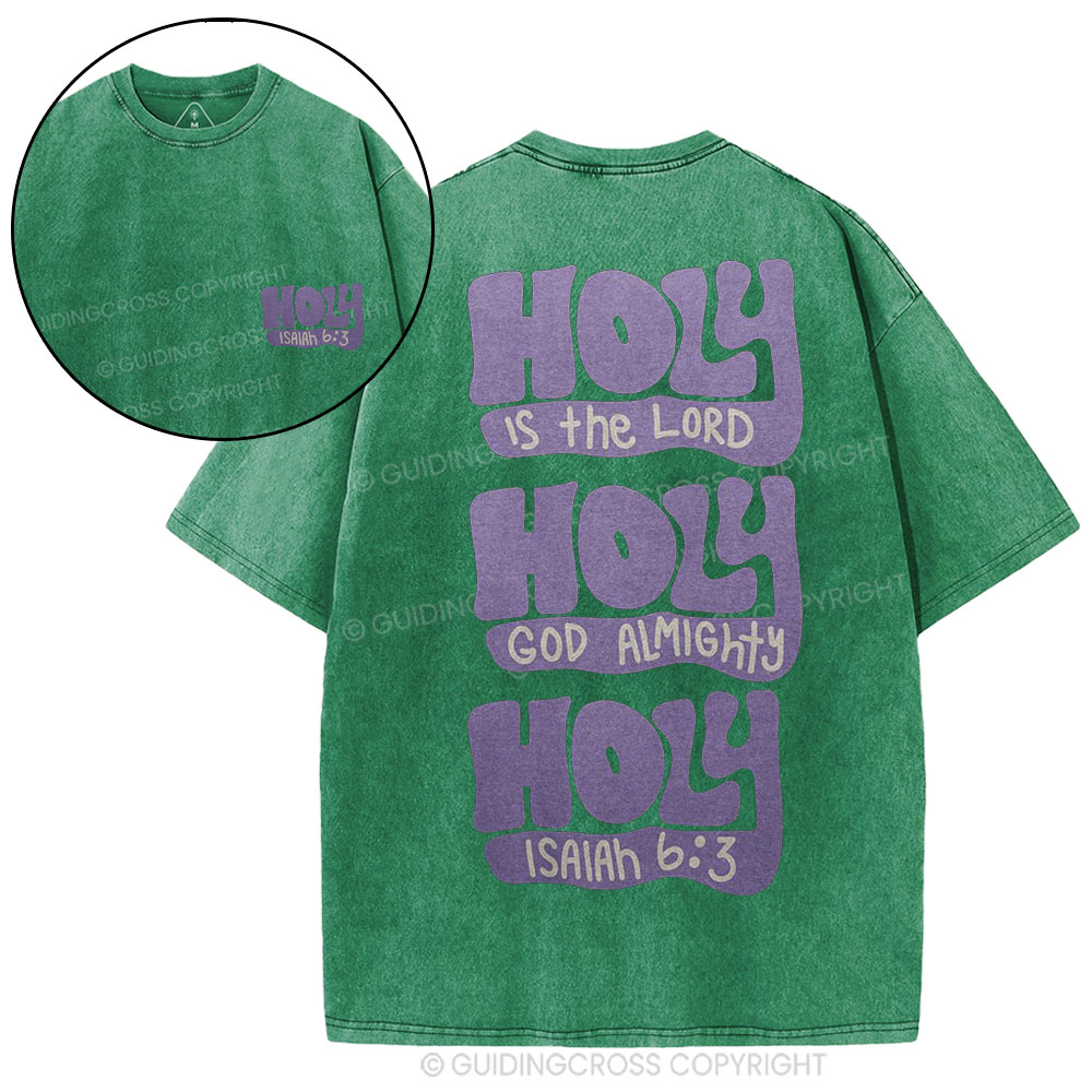Holy Is The Lord Christian Washed T-Shirt