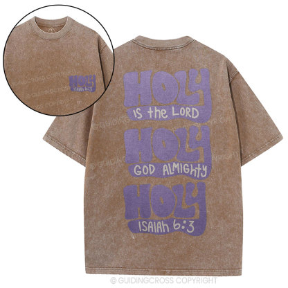 Holy Is The Lord Christian Washed T-Shirt