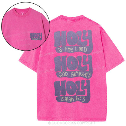 Holy Is The Lord Christian Washed T-Shirt