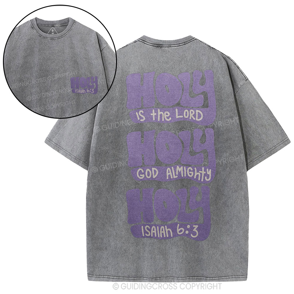 Holy Is The Lord Christian Washed T-Shirt