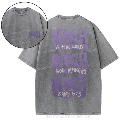 Holy Is The Lord Christian Washed T-Shirt