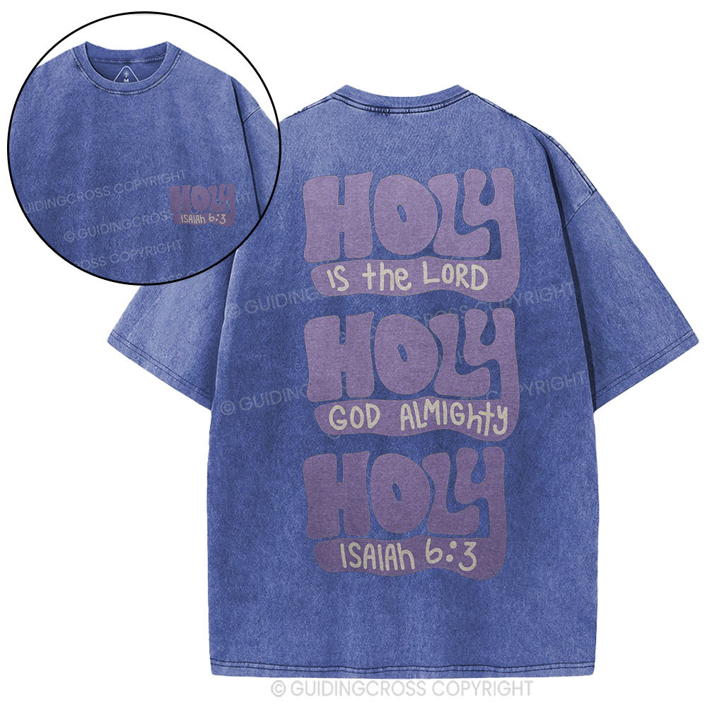 Holy Is The Lord Christian Washed T-Shirt