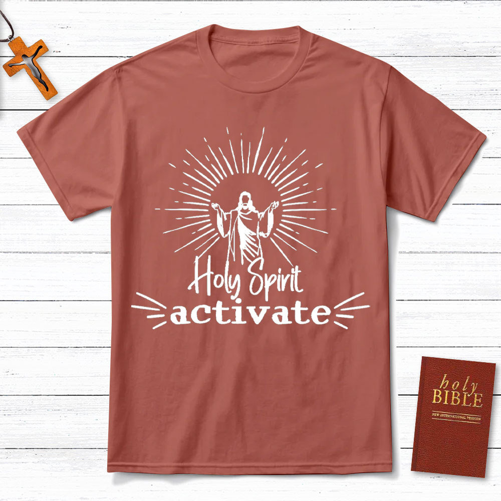 Holy Spirit Activate Christian T-Shirt