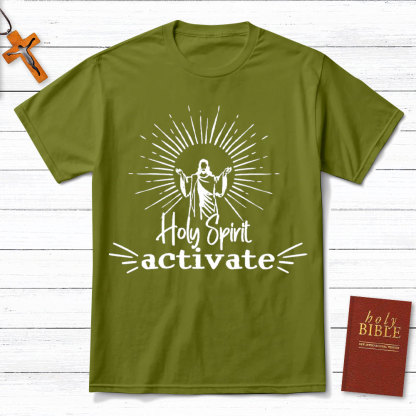 Holy Spirit Activate Christian T-Shirt