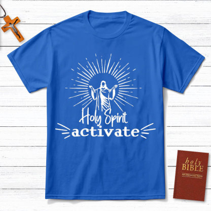 Holy Spirit Activate Christian T-Shirt