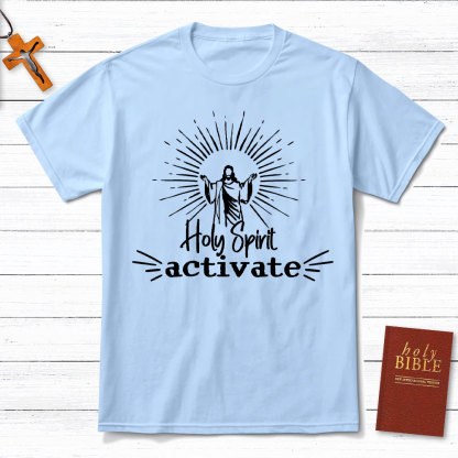 Holy Spirit Activate Christian T-Shirt