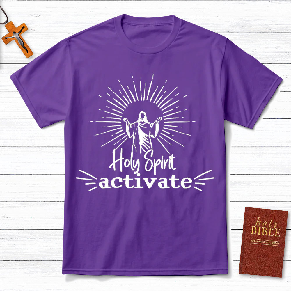 Holy Spirit Activate Christian T-Shirt